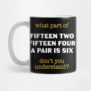 Funny Cribbage What Part of Cribbage Don't You Understand? Mug